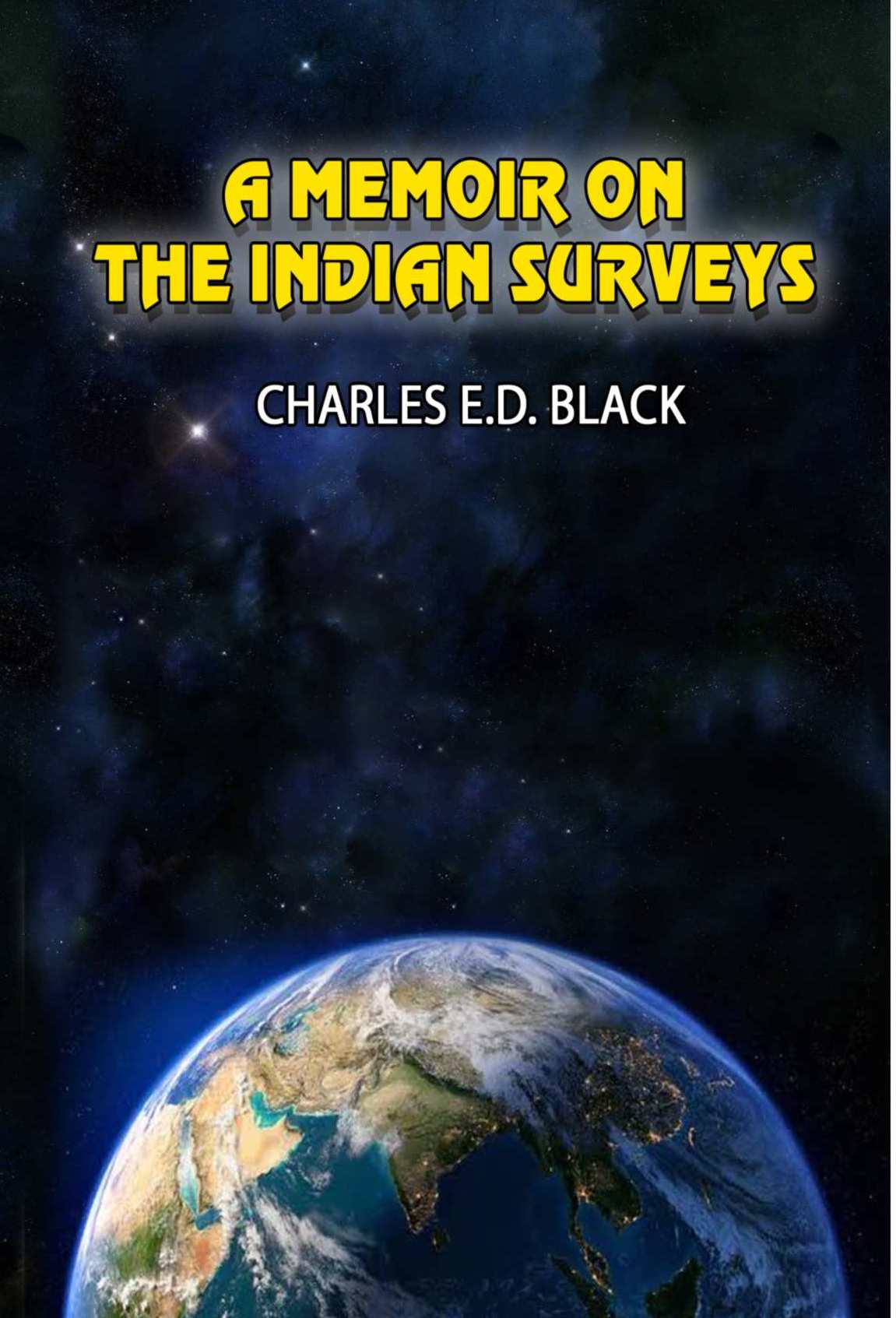 A Memoir on the Indian Surveys
